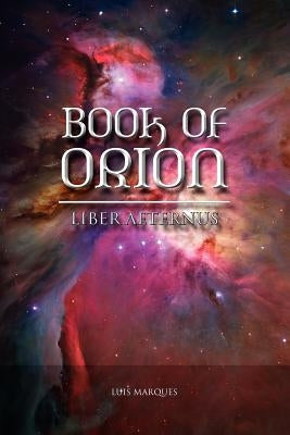 Book of Orion - Liber Aeternus by Marques, Luis