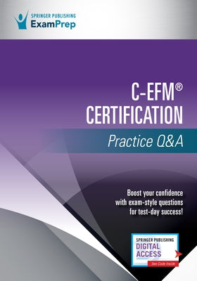 C-Efm(r) Certification Practice Q&A by Springer Publishing Company