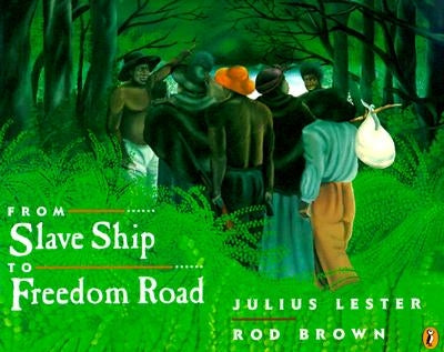 From Slave Ship to Freedom Road by Lester, Julius