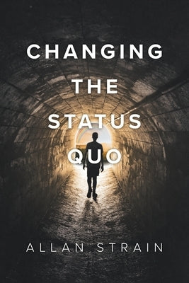 Changing The Status Quo by Strain, Allan