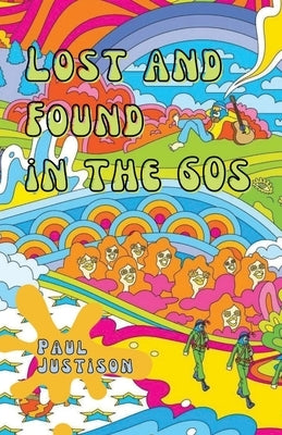 Lost and Found in the 60s by Justison, Paul