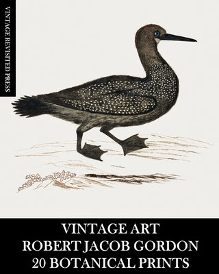 Vintage Art: Robert Jacob Gordon: 20 Botanical Prints by Press, Vintage Revisited