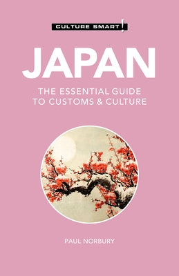 Japan - Culture Smart!: The Essential Guide to Customs & Culture by Culture Smart!