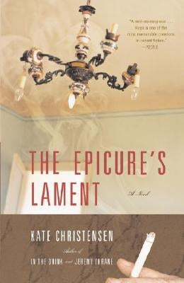 The Epicure's Lament by Christensen, Kate