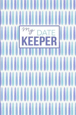 My Date Keeper: Birthday and Anniversary Reminder Book Blue Pattern Cover by Publishing, Camille