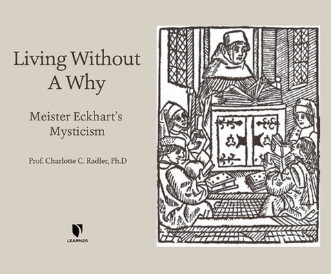 Living Without a Why: Meister Eckhart's Mysticism by 