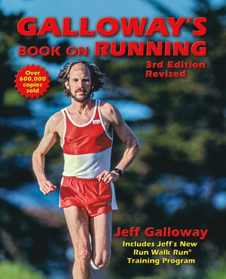 Galloway's Book on Running: 3rd Edition by Galloway, Jeff