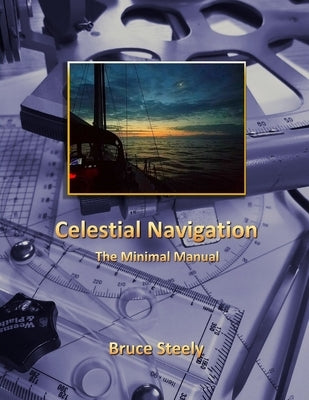 Celestial Navigation: The Minimal Manual by Kretschmer, John