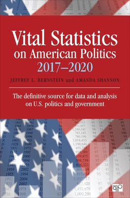 Vital Statistics on American Politics by Bernstein, Jeffrey L.