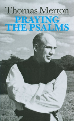 Praying the Psalms by Merton, Thomas