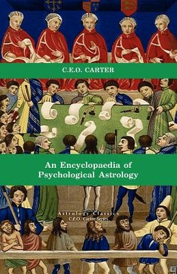 Encyclopaedia of Psychological Astrology by Carter, Charles E. O.