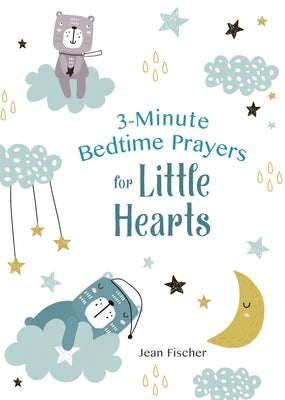 3-Minute Bedtime Prayers for Little Hearts by Fischer, Jean