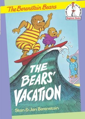The Bears' Vacation by Berenstain, Stan