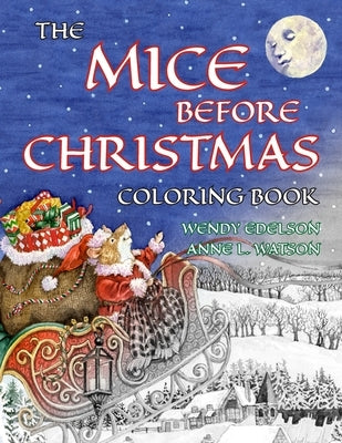 The Mice Before Christmas Coloring Book: A Grayscale Adult Coloring Book and Children's Storybook Featuring a Mouse House Tale of the Night Before Chr by Skyhook Coloring