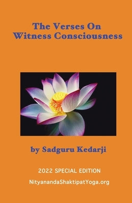 The Verses On Witness Consciousness by Kedarji, Sadguru