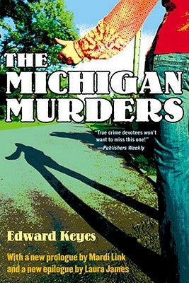 The Michigan Murders by Keyes, Edward