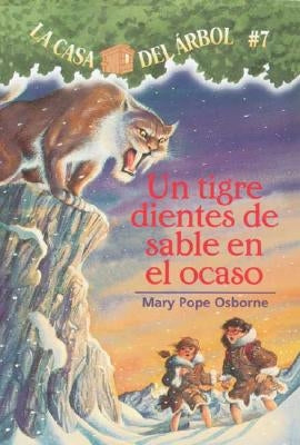 Un Tigre Dientes de Sable En El Ocaso by Osborne, Mary Pope