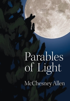 Parables of Light by Allen, McChesney