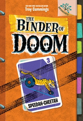 Speedah-Cheetah: A Branches Book (the Binder of Doom #3) (Library Edition): Volume 3 by Cummings, Troy