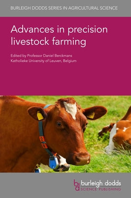Advances in Precision Livestock Farming by Berckmans, Daniel