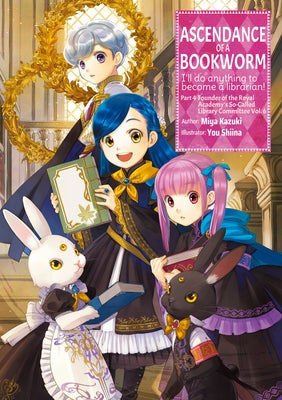 Ascendance of a Bookworm: Part 4 Volume 6 by Kazuki, Miya