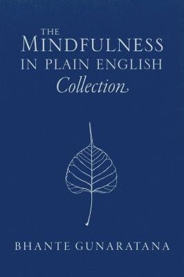 The Mindfulness in Plain English Collection by Gunaratana