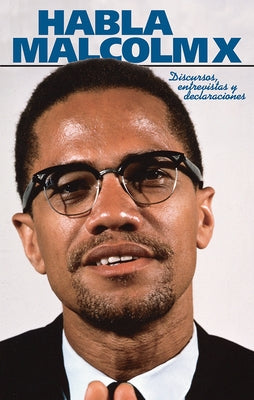 Habla Malcolm X by Malcolm X.