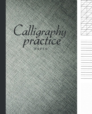 Calligraphy paper practice: Calligraphy Workbook Hand Writing dot book Lettering parchment beginner alphabet sheets books by Publishing, King Kp