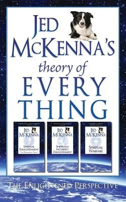 Jed McKenna's Theory of Everything: The Enlightened Perspective by McKenna, Jed
