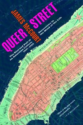 Queer Street: Rise and Fall of an American Culture, 1947-1985 by McCourt, James