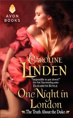 One Night in London: The Truth about the Duke by Linden, Caroline