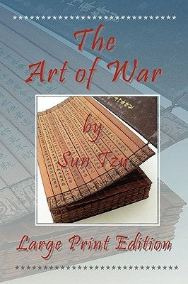 The Art of War - Large Print Edition by Tzu, Sun