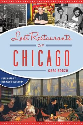 Lost Restaurants of Chicago by Borzo, Greg