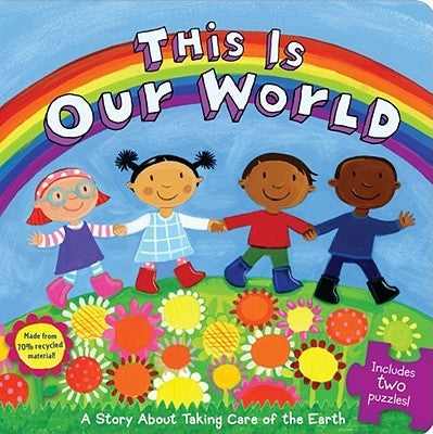 This Is Our World: A Story about Taking Care of the Earth [With 2 Puzzles] by Sollinger, Emily