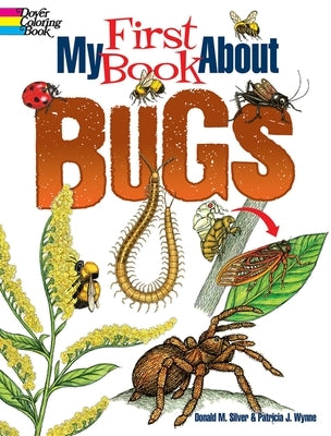 My First Book about Bugs by Wynne, Patricia J.