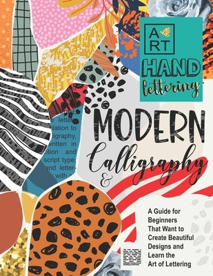 Modern Calligraphy & Hand Lettering: A Guide for Beginners That Want to Create Beautiful Designs and Learn the Art of Lettering by Press, Schwarze Alpina