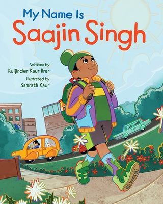 My Name Is Saajin Singh by Brar, Kuljinder Kaur