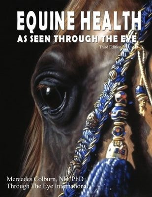 Equine Health Third Edition by Colburn, Mercedes