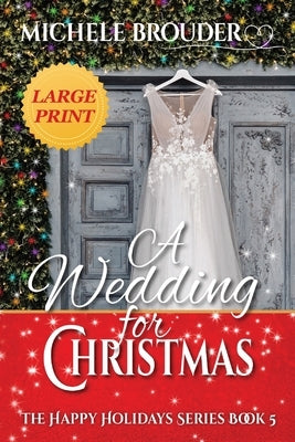 A Wedding for Christmas Large Print by Brouder, Michele