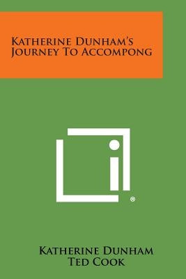 Katherine Dunham's Journey to Accompong by Dunham, Katherine