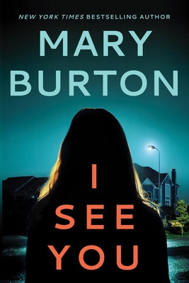 I See You by Burton, Mary