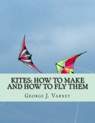 Kites: How To Make and How To Fly Them by Chambers, Roger