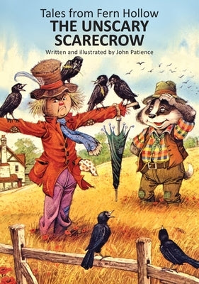 The Unscary Scarecrow by Patience, John