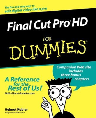 Final Cut Pro HD for Dummies by Kobler