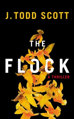 The Flock: A Thriller by Scott, J. Todd
