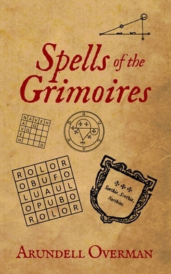 Spells of the Grimoires by Overman, Arundell