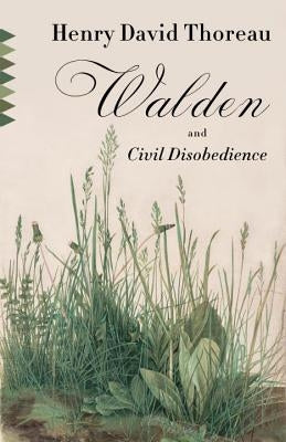 Walden and Civil Disobedience by Thoreau, Henry David