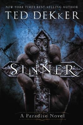 Sinner: A Paradise Novel by Dekker, Ted