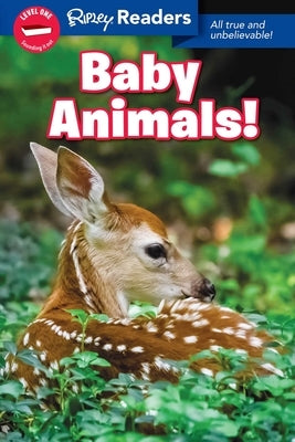 Ripley Readers Level1 Baby Animals by Believe It or Not!, Ripley's