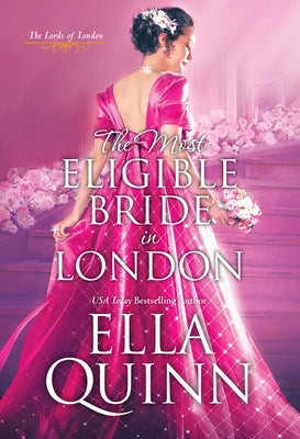 The Most Eligible Bride in London by Quinn, Ella